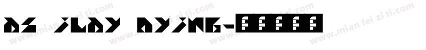 as ilay dying字体转换